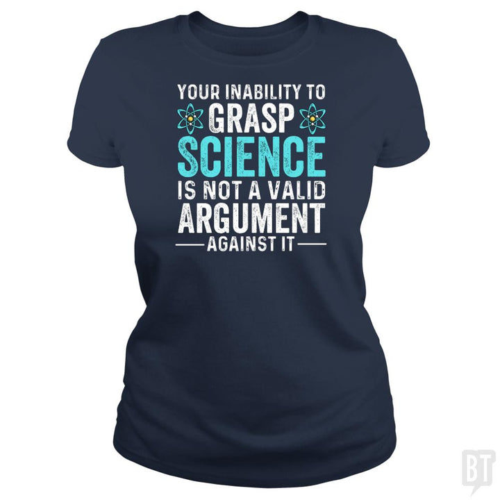 Inability To Grasp Science - BustedTees.com