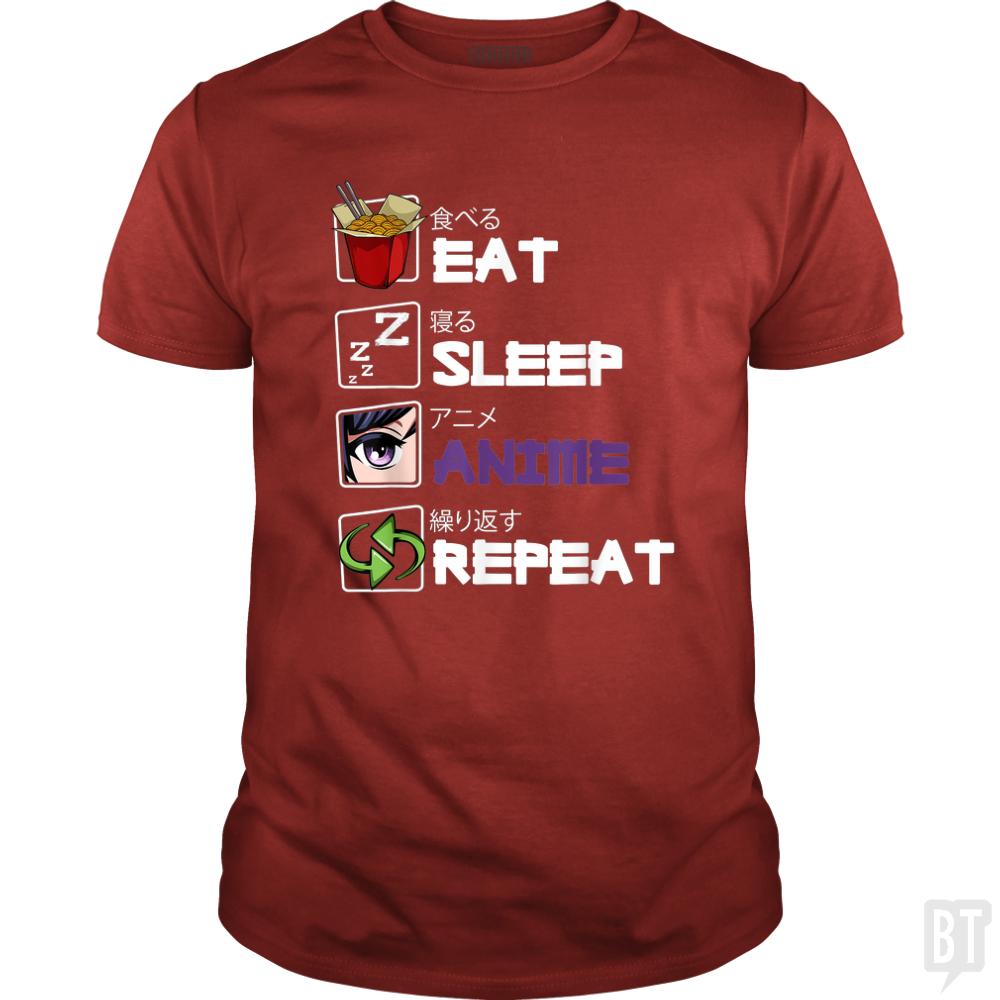 Eat Sleep Anime Repeat - BustedTees.com