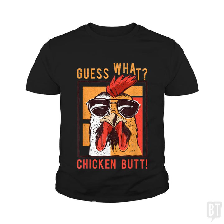 Guess What Chicken Butt Kids Shirt - BustedTees.com