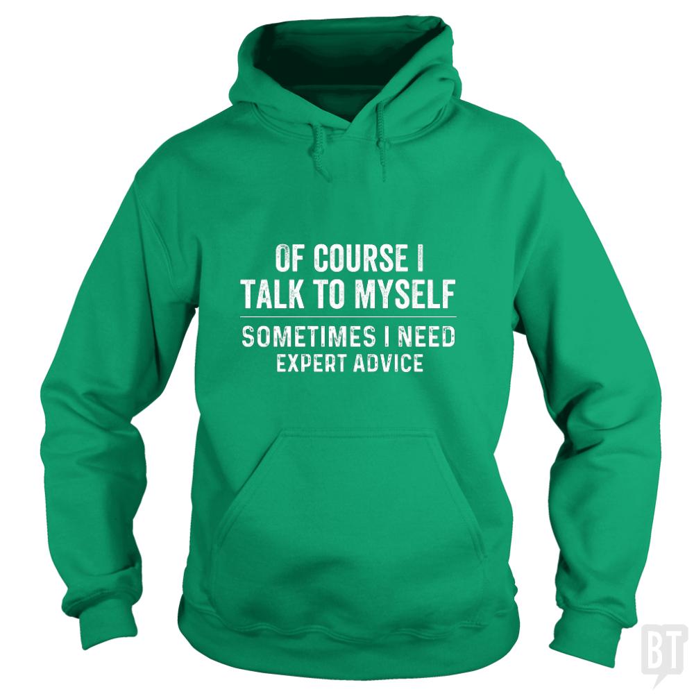 Of course  i need expert advice - BustedTees.com