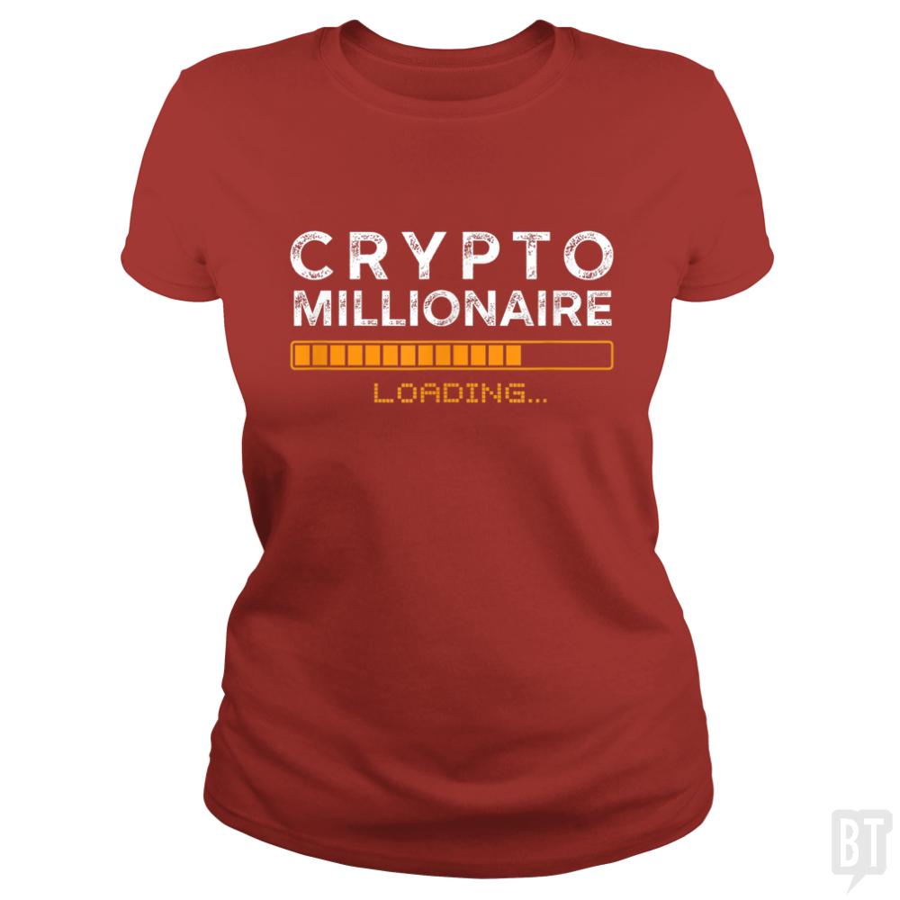 Crypto Millionaire Loading - BustedTees.com