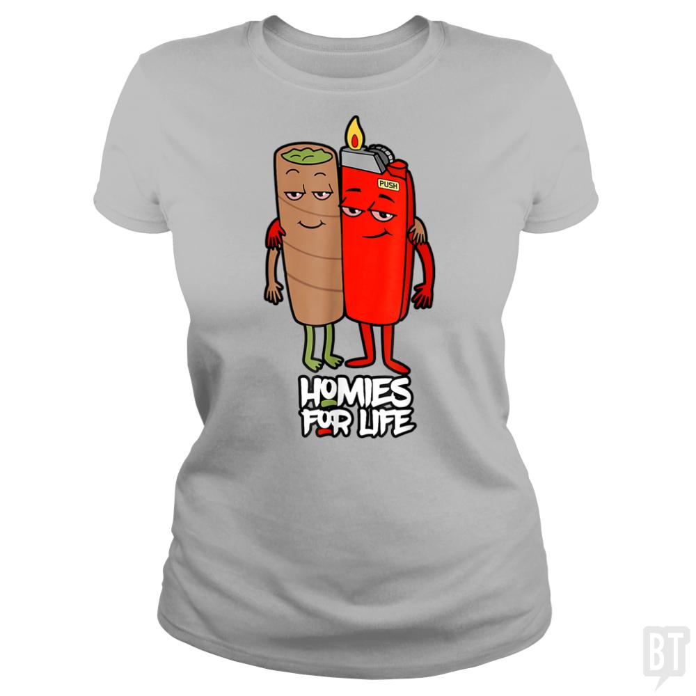 Homies for Life - BustedTees.com