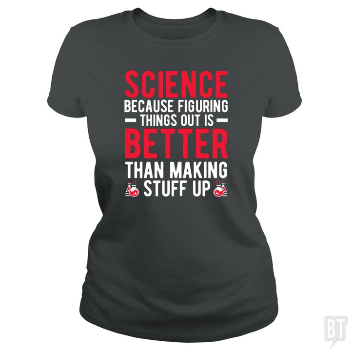 FUNNY SCIENCE QUOTE - BustedTees.com