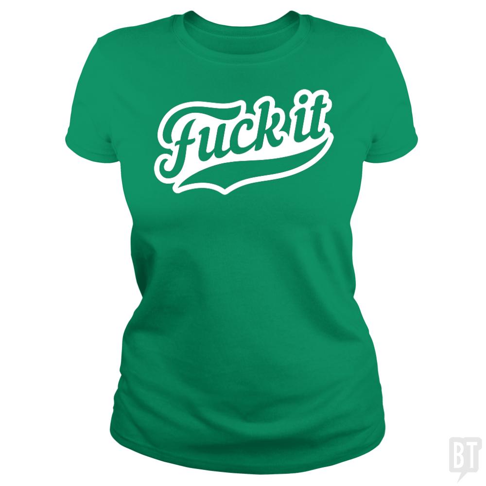 F It - BustedTees.com