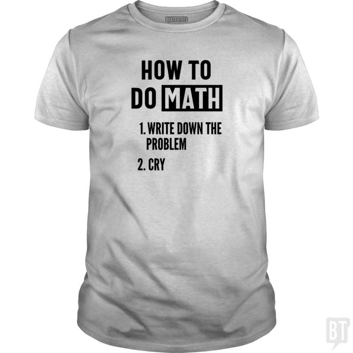 How To Do Math - BustedTees.com
