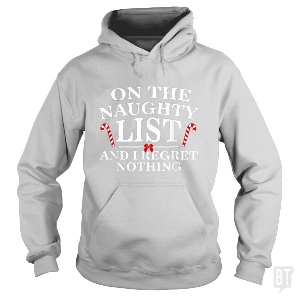 Naughty List And I Regret Nothing Hoodie