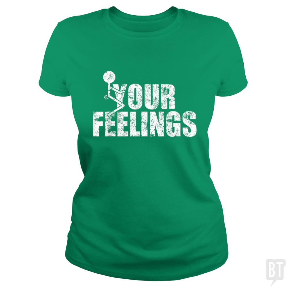 Fuck Your Feelings Grunge Vintage - BustedTees.com
