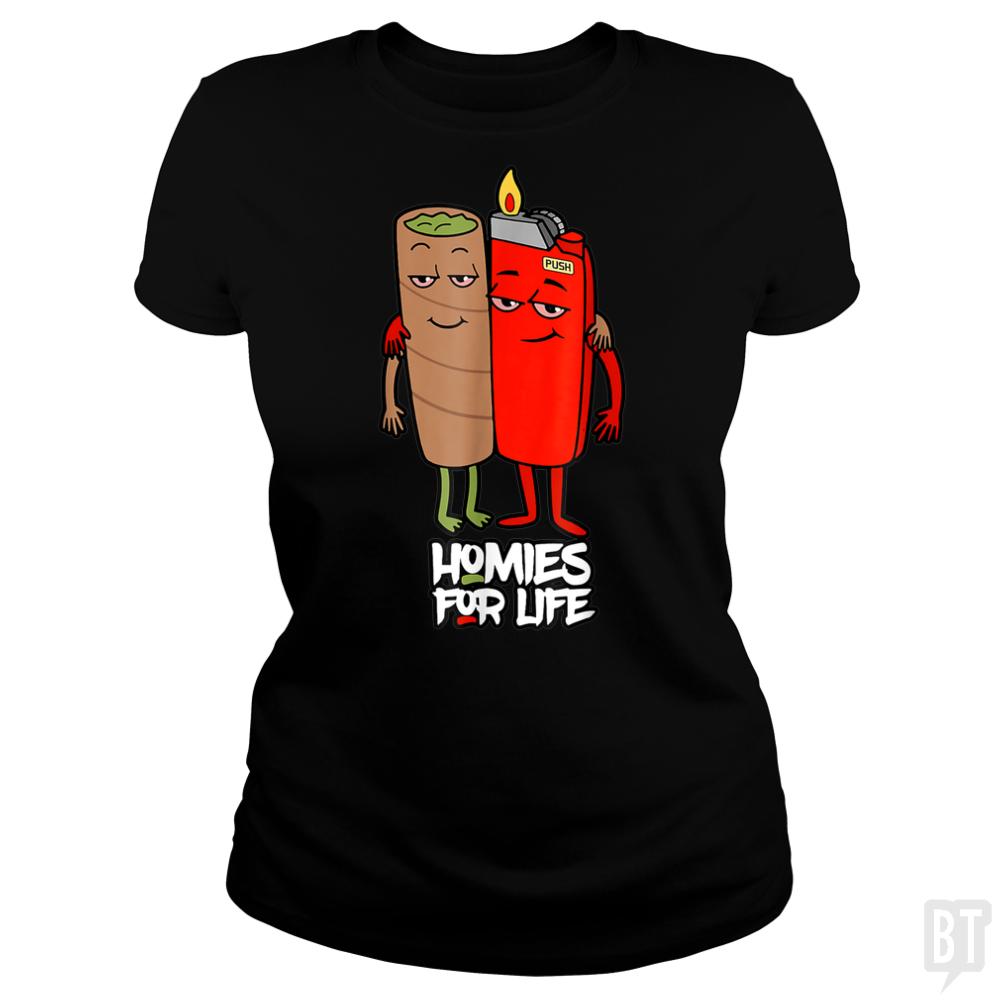 Homies for Life - BustedTees.com