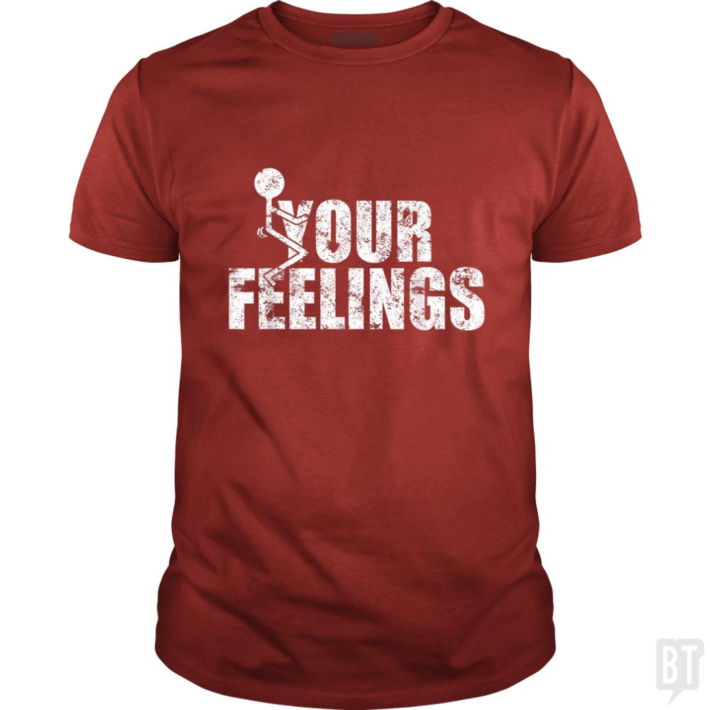 Fuck Your Feelings Grunge Vintage - BustedTees.com