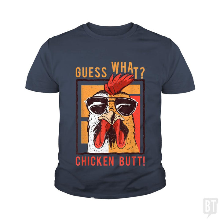 Guess What Chicken Butt Kids Shirt - BustedTees.com