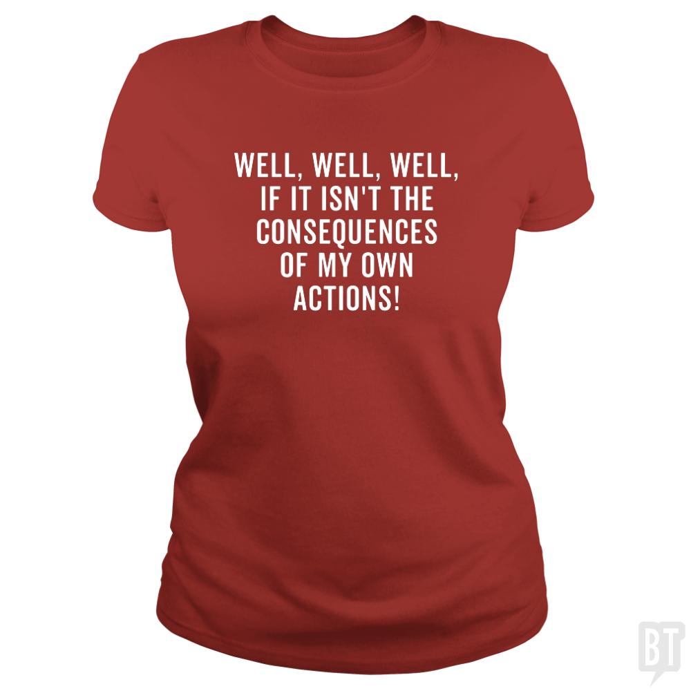 The Consequences - BustedTees.com