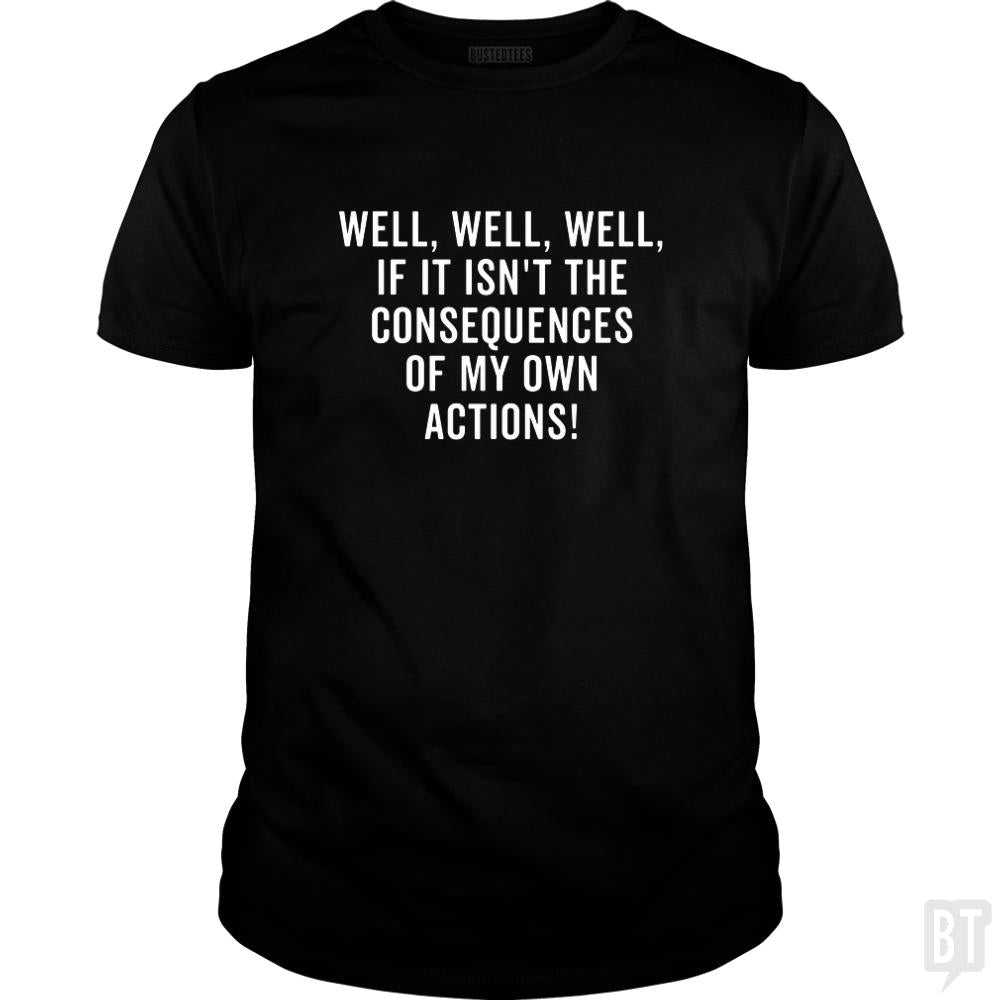 The Consequences - BustedTees.com