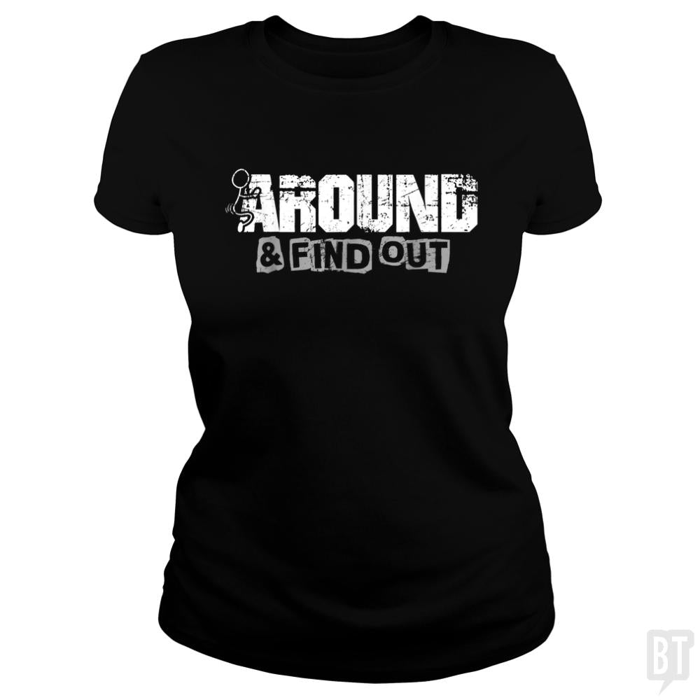 F Around And Find Out - BustedTees.com