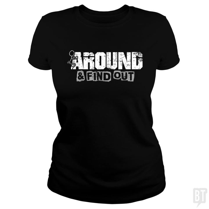 F Around And Find Out - BustedTees.com