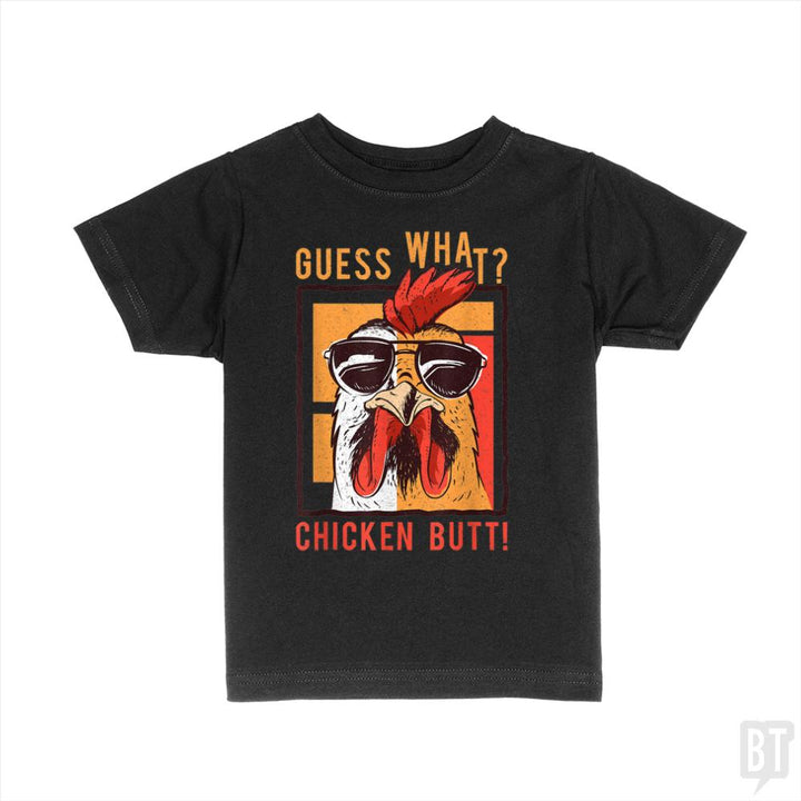 Guess What Chicken Butt Kids Shirt - BustedTees.com