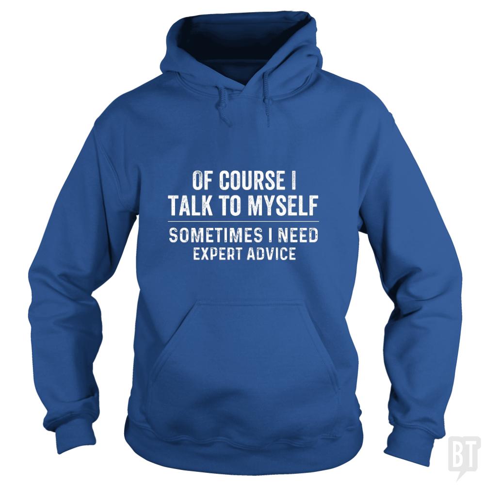 Of course  i need expert advice - BustedTees.com