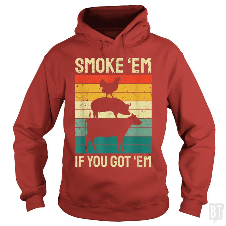 Smoke Em If you Got Em - BustedTees.com