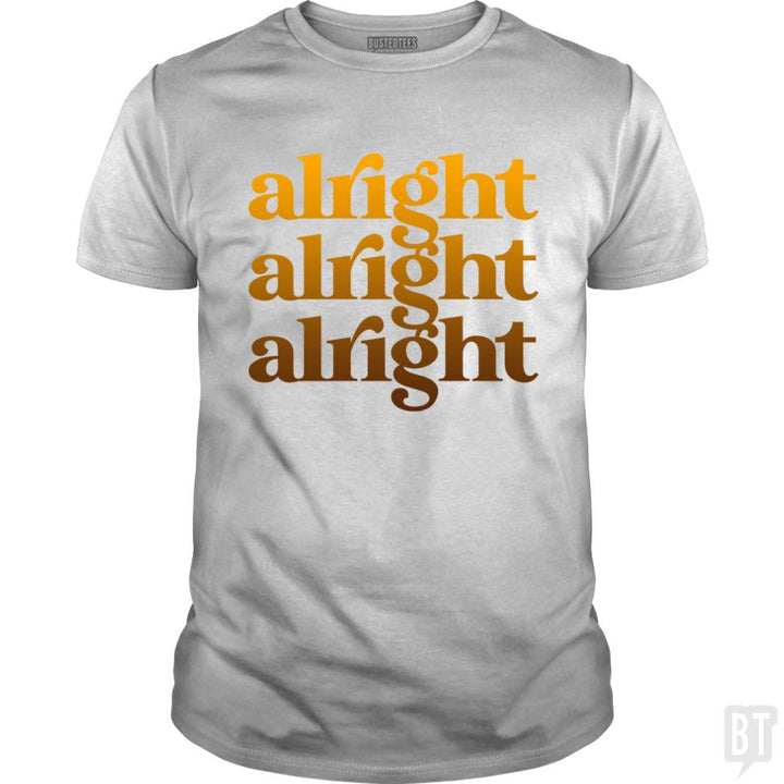 Alright - BustedTees.com
