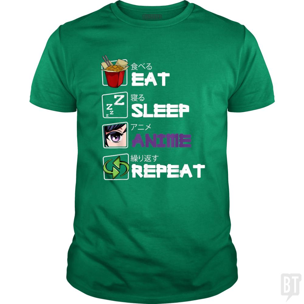Eat Sleep Anime Repeat - BustedTees.com
