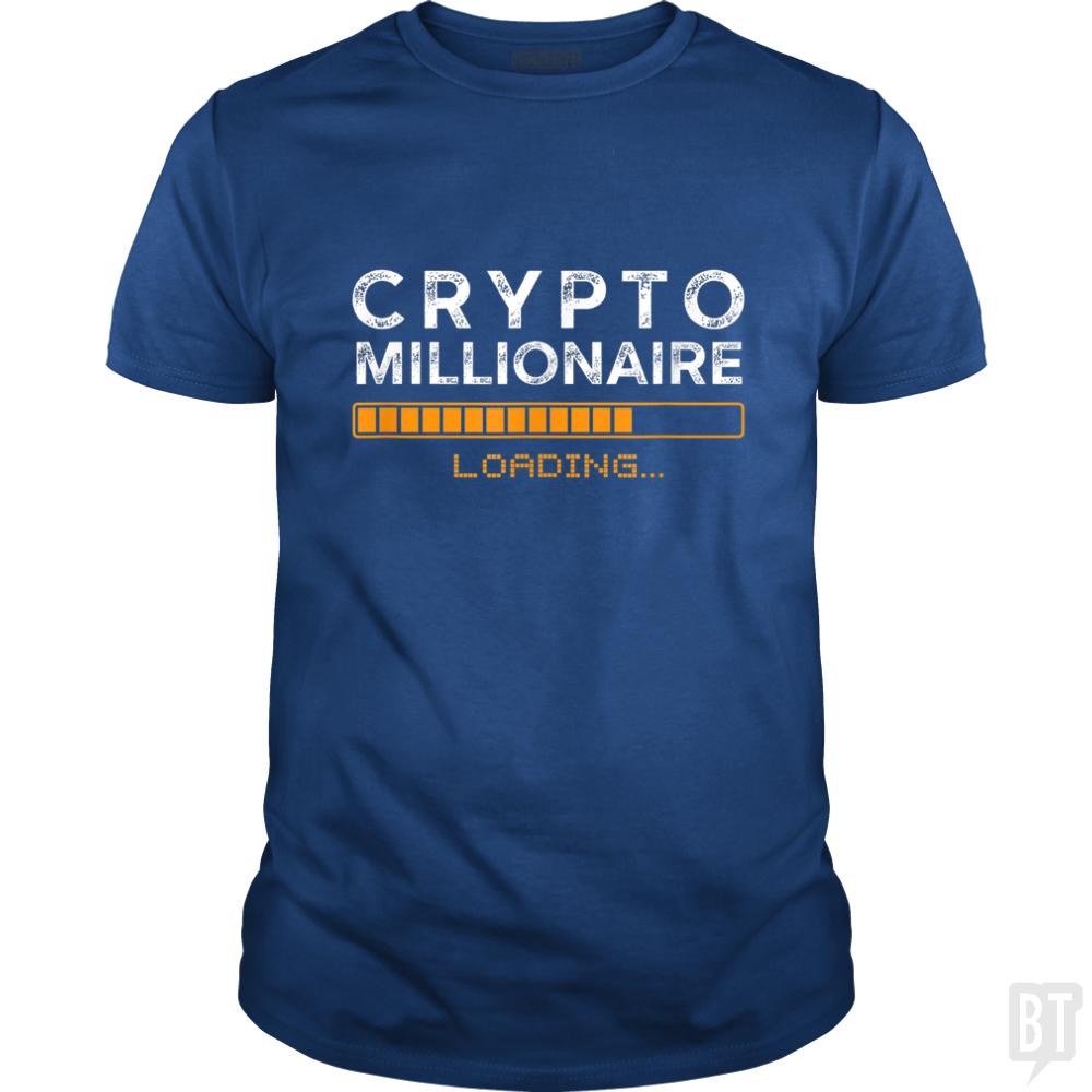 Crypto Millionaire Loading - BustedTees.com