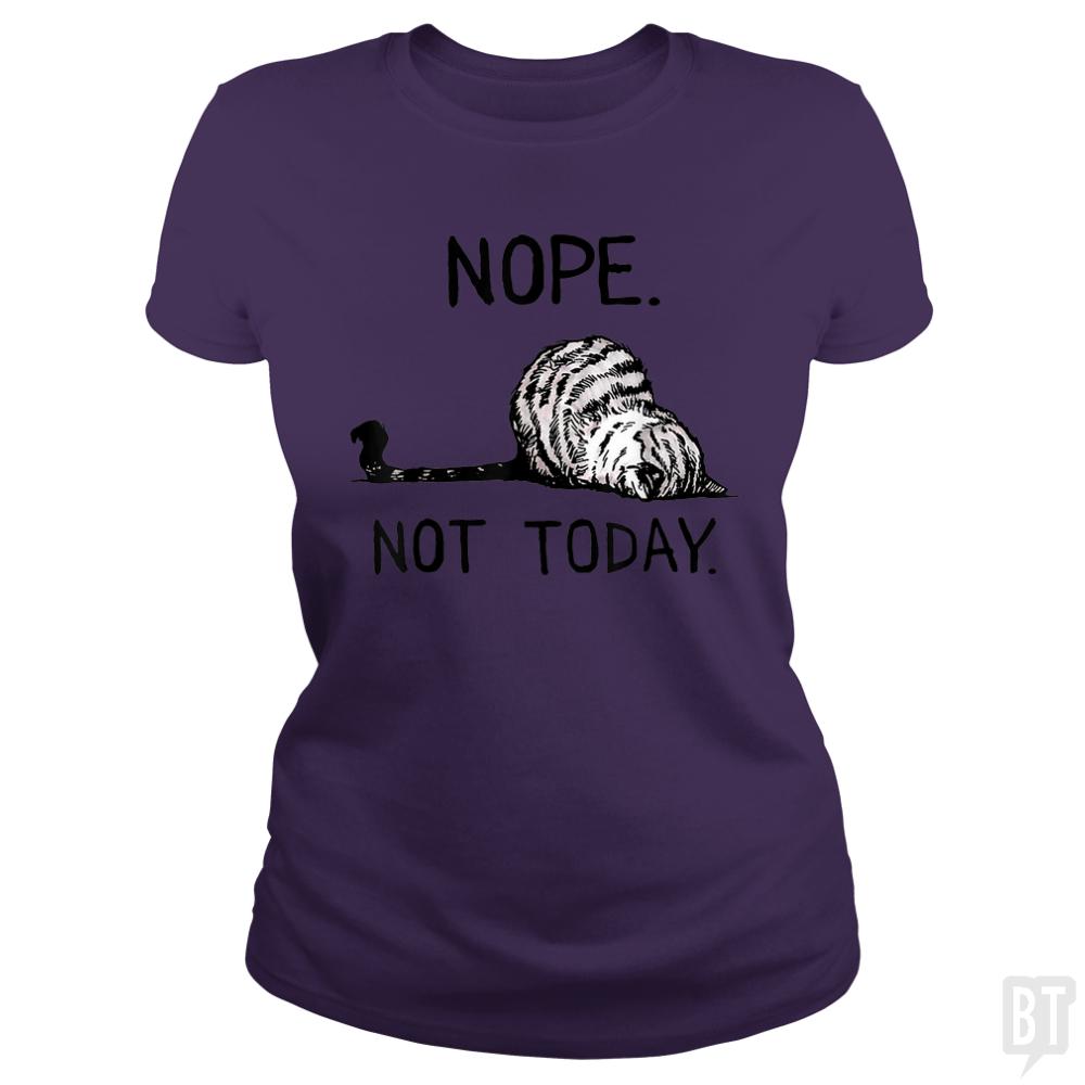 Nope not today cat - BustedTees.com