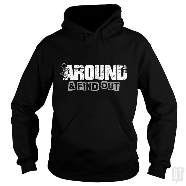 F Around And Find Out - BustedTees.com
