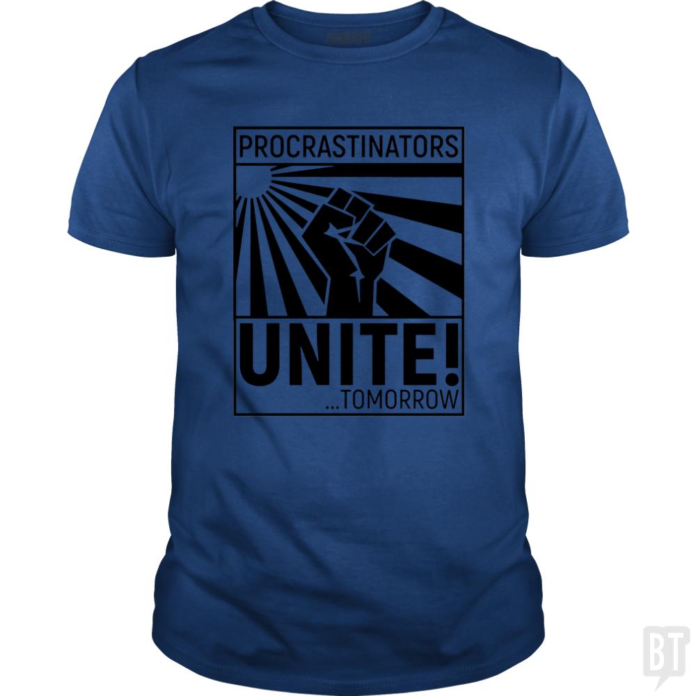 Procrastinators unite! TOMORROW - BustedTees.com