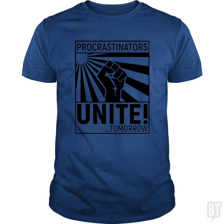 Procrastinators unite! TOMORROW - BustedTees.com