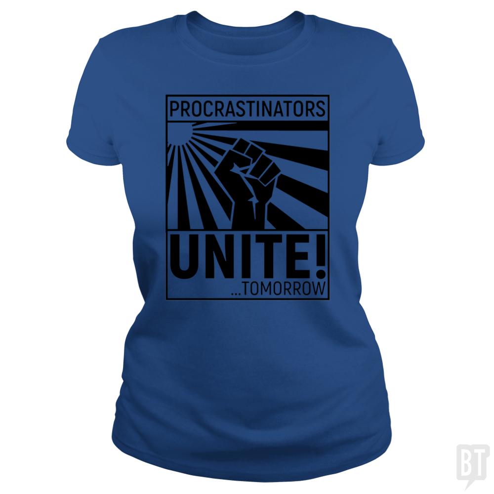 Procrastinators unite! TOMORROW - BustedTees.com
