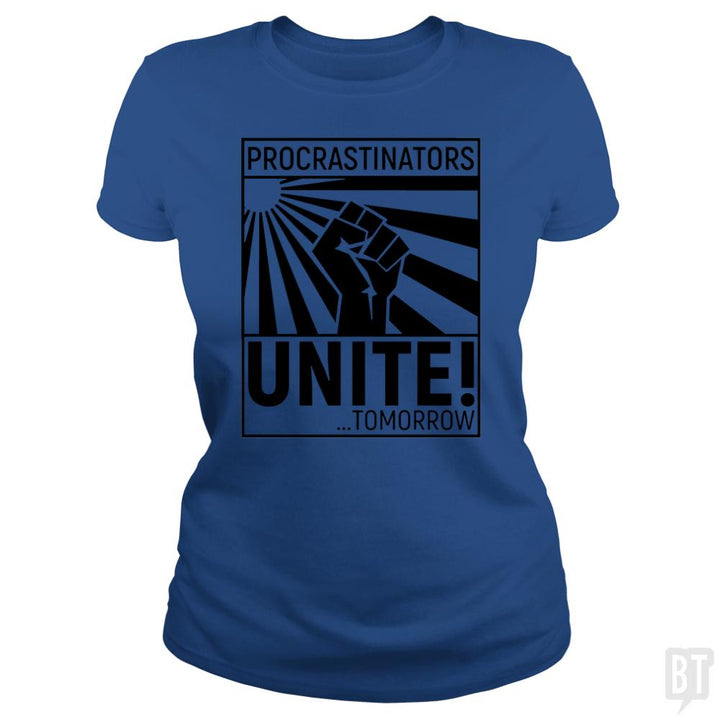 Procrastinators unite! TOMORROW - BustedTees.com