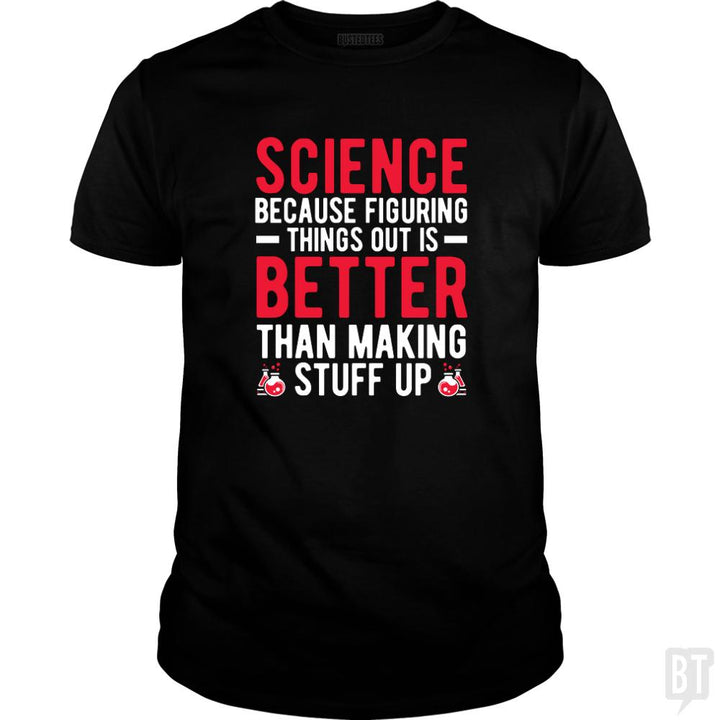 FUNNY SCIENCE QUOTE - BustedTees.com