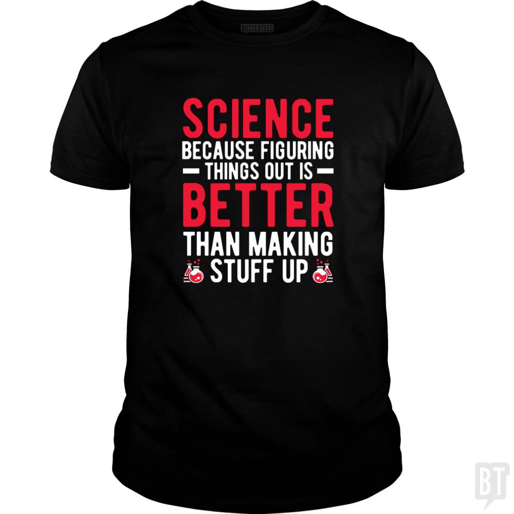 FUNNY SCIENCE QUOTE - BustedTees.com