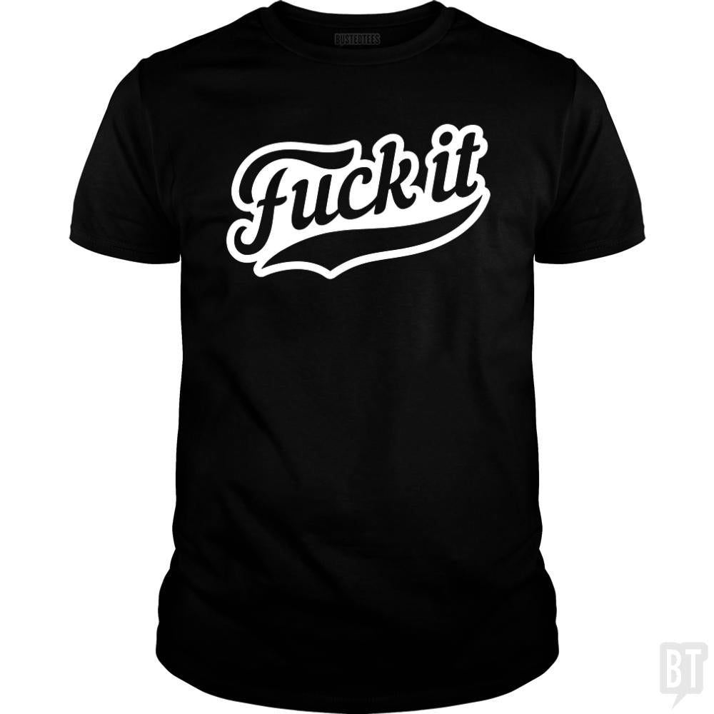 F It - BustedTees.com