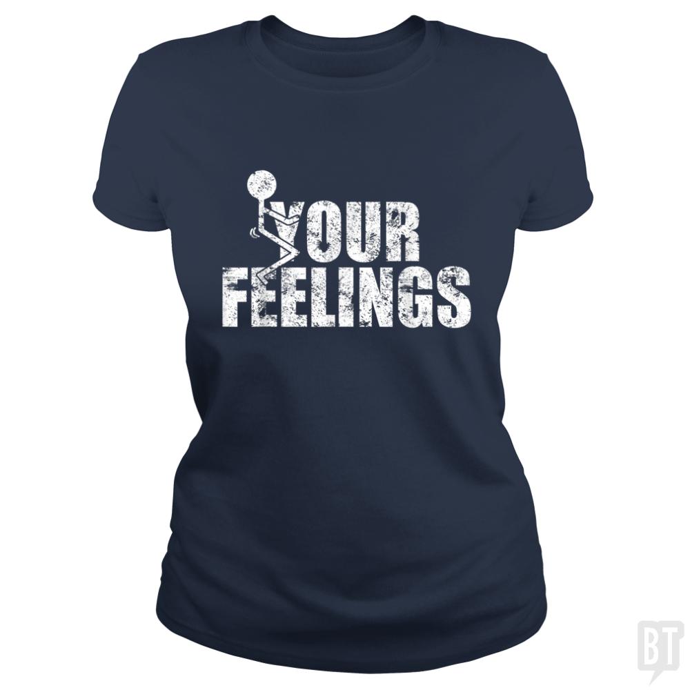 Fuck Your Feelings Grunge Vintage - BustedTees.com