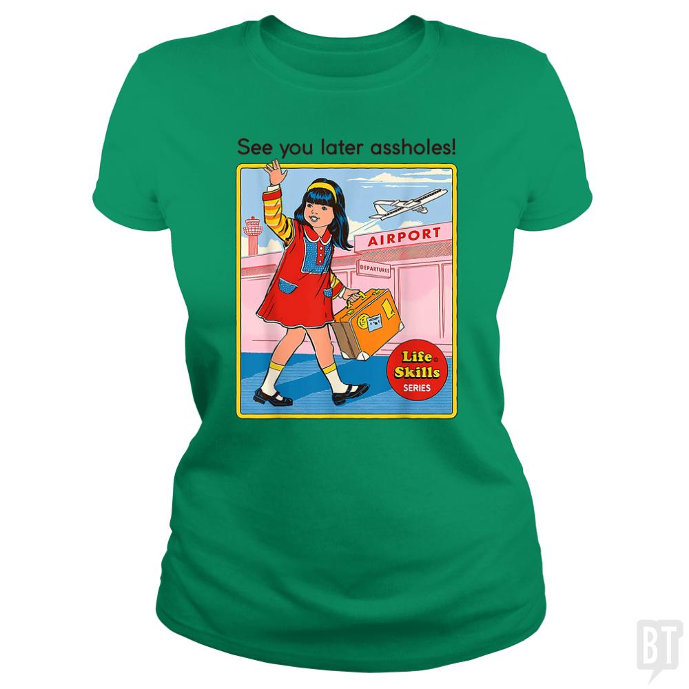 See You Later - BustedTees.com