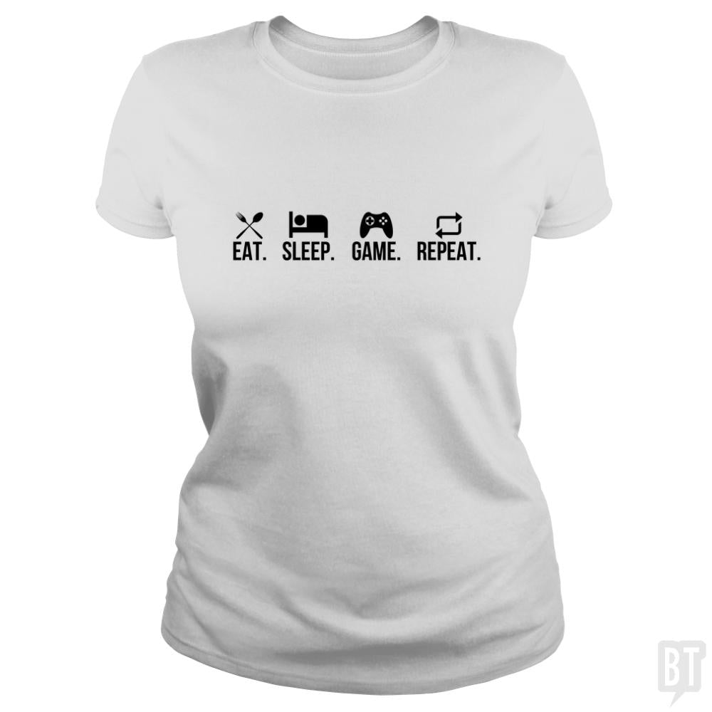 Eat, Sleep, Game, Repeat - BustedTees.com