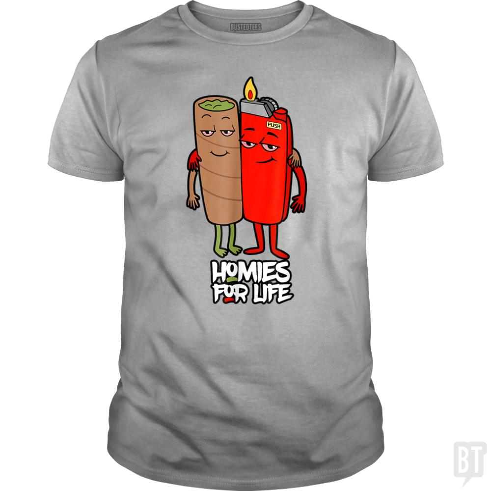 Homies for Life - BustedTees.com