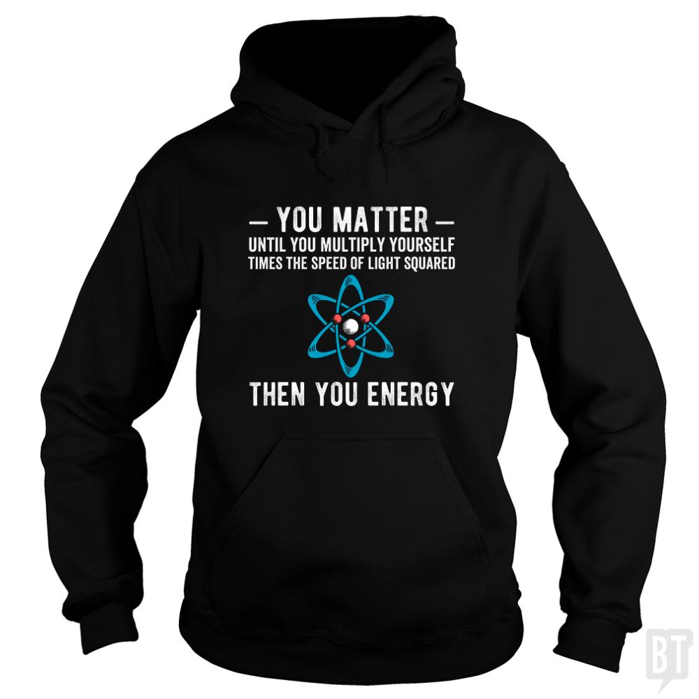 You Matter Until You Multiply - BustedTees.com