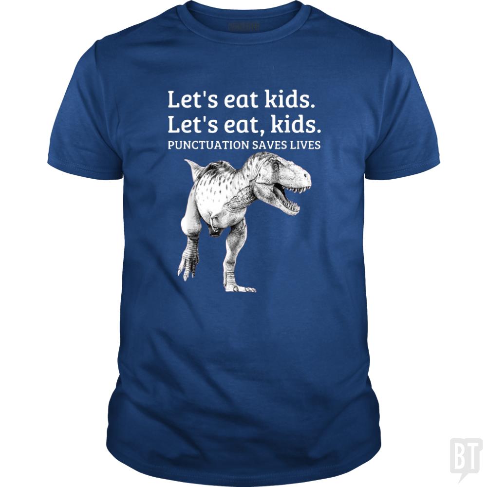 Punctuation Saves Lives T-Rex - BustedTees.com