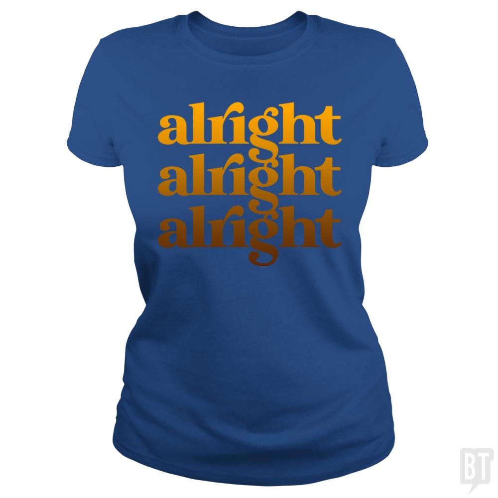 Alright - BustedTees.com