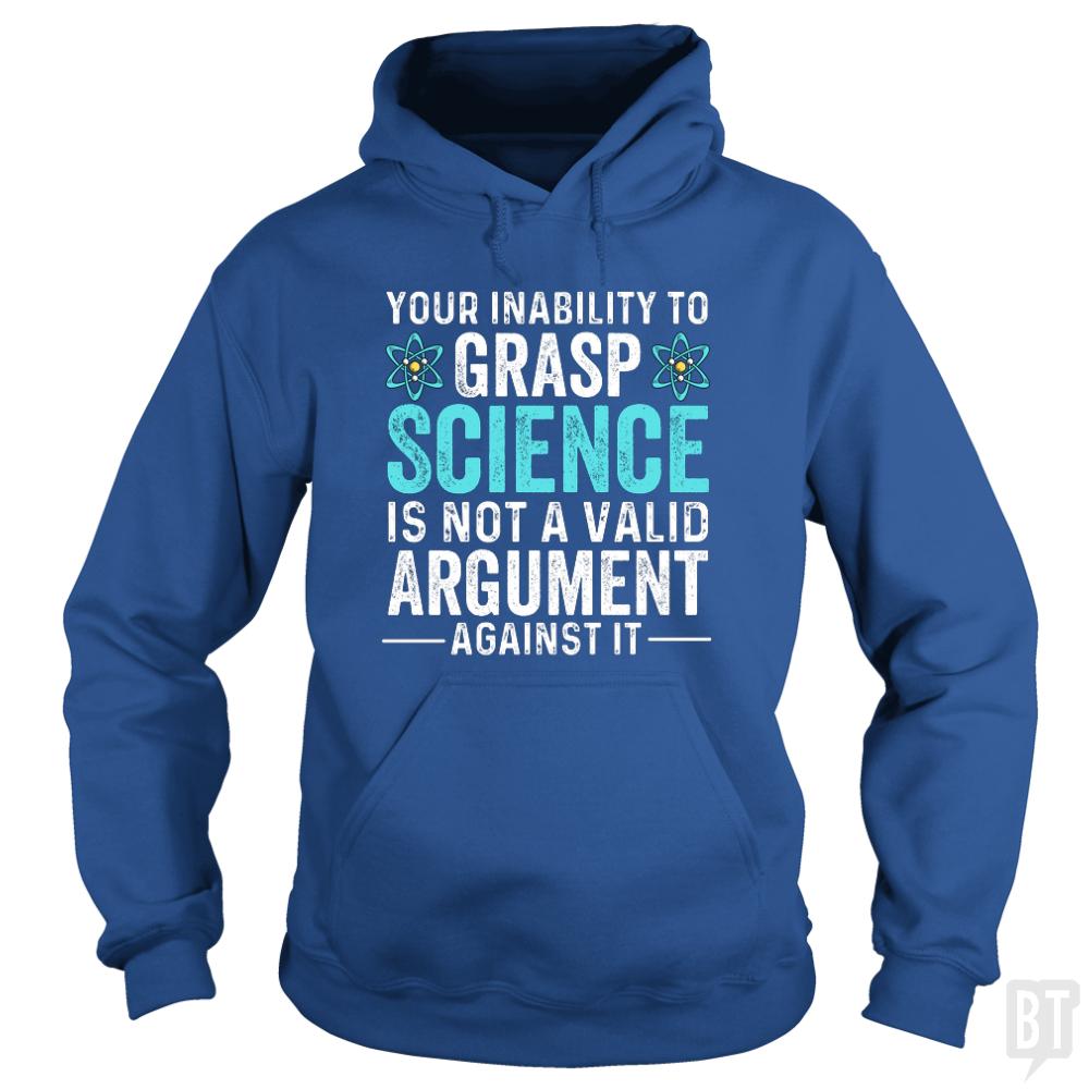 Inability To Grasp Science - BustedTees.com