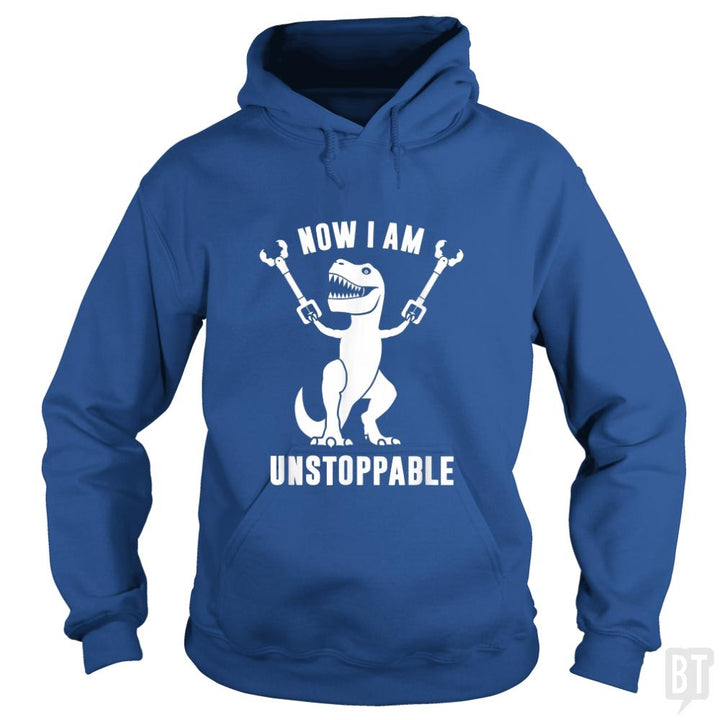 Now I Am Unstoppable - BustedTees.com
