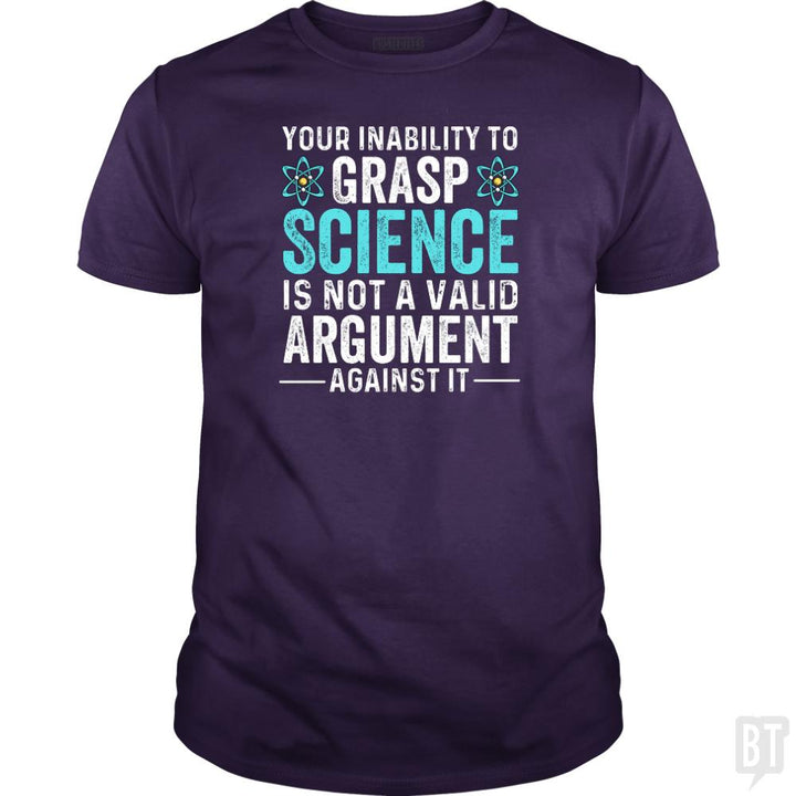 Inability To Grasp Science - BustedTees.com