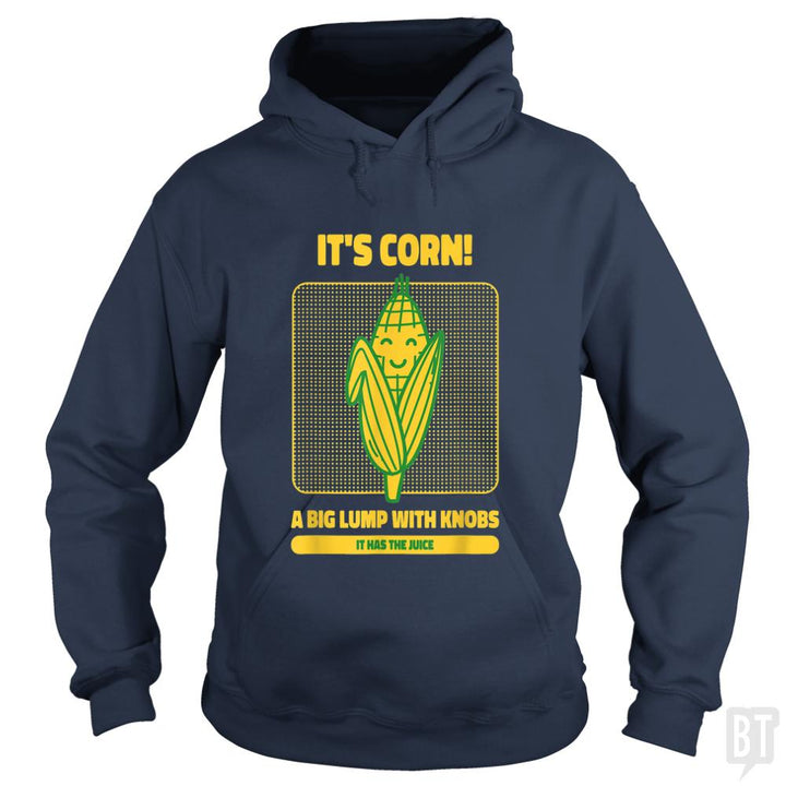 It?s Corn - BustedTees.com