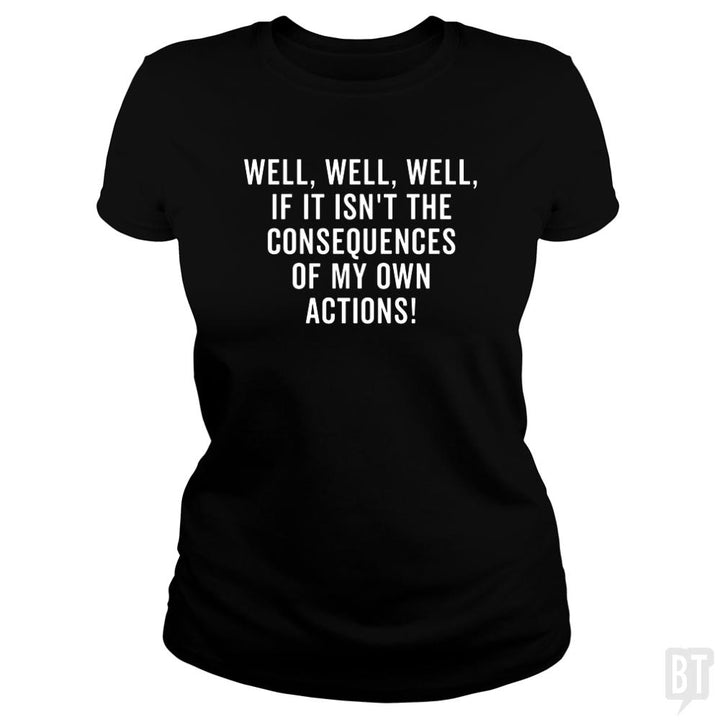 The Consequences - BustedTees.com