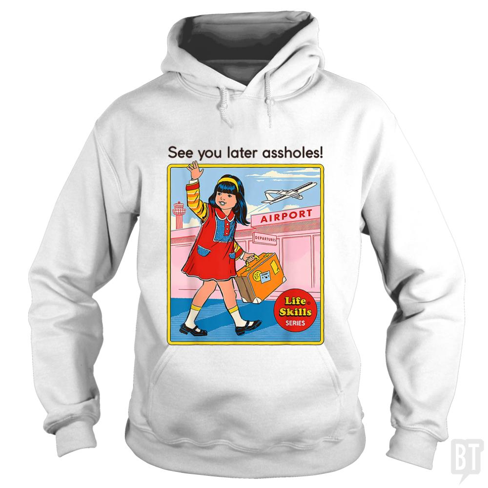 See You Later - BustedTees.com