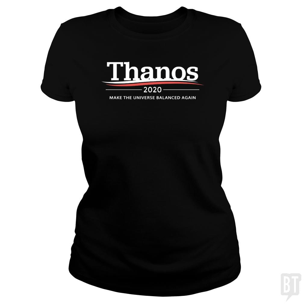 Thanos 2020 - Make The Universe Balanced Again - BustedTees.com