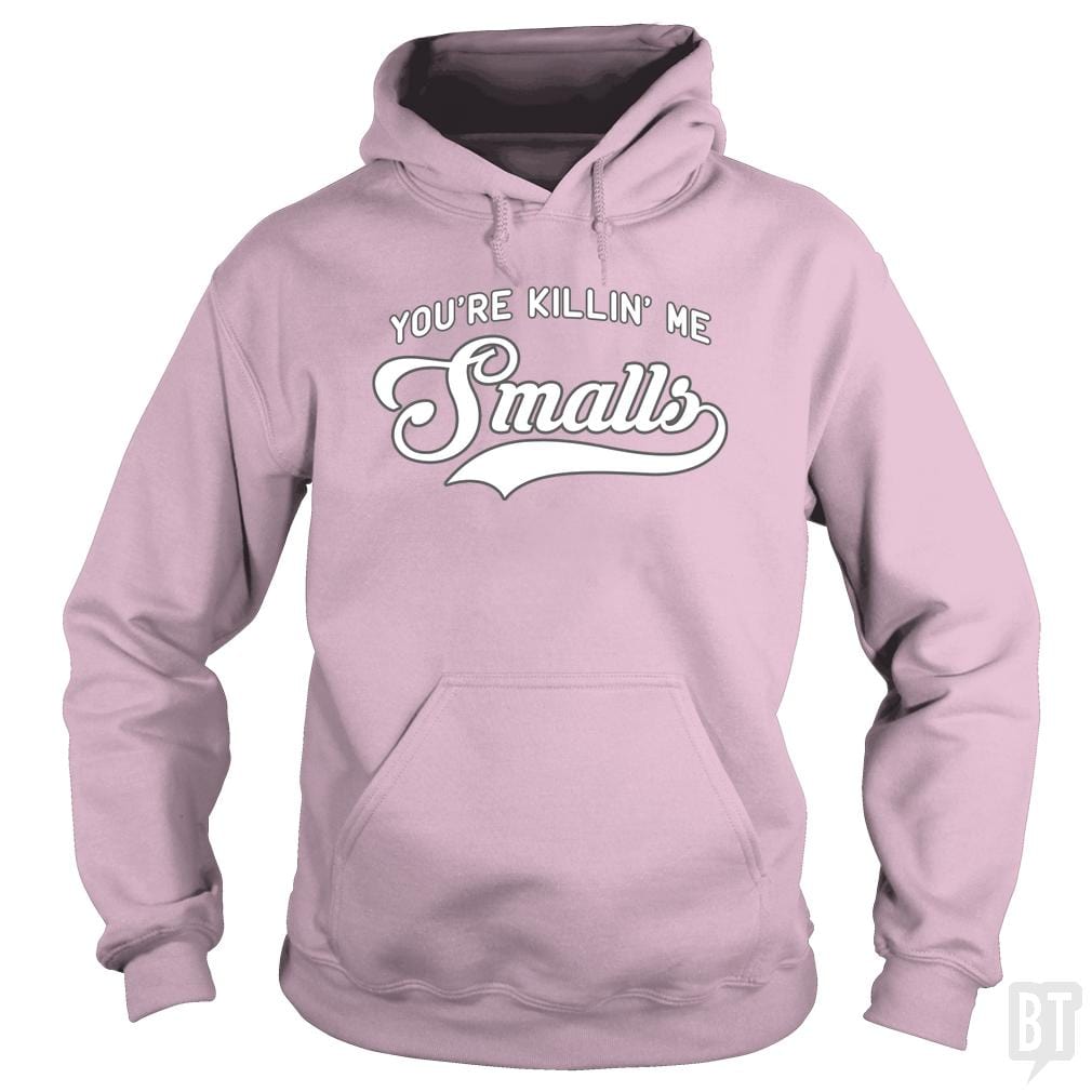 You're Killin' Me Smalls Funny Baseball Parent T-S - BustedTees.com