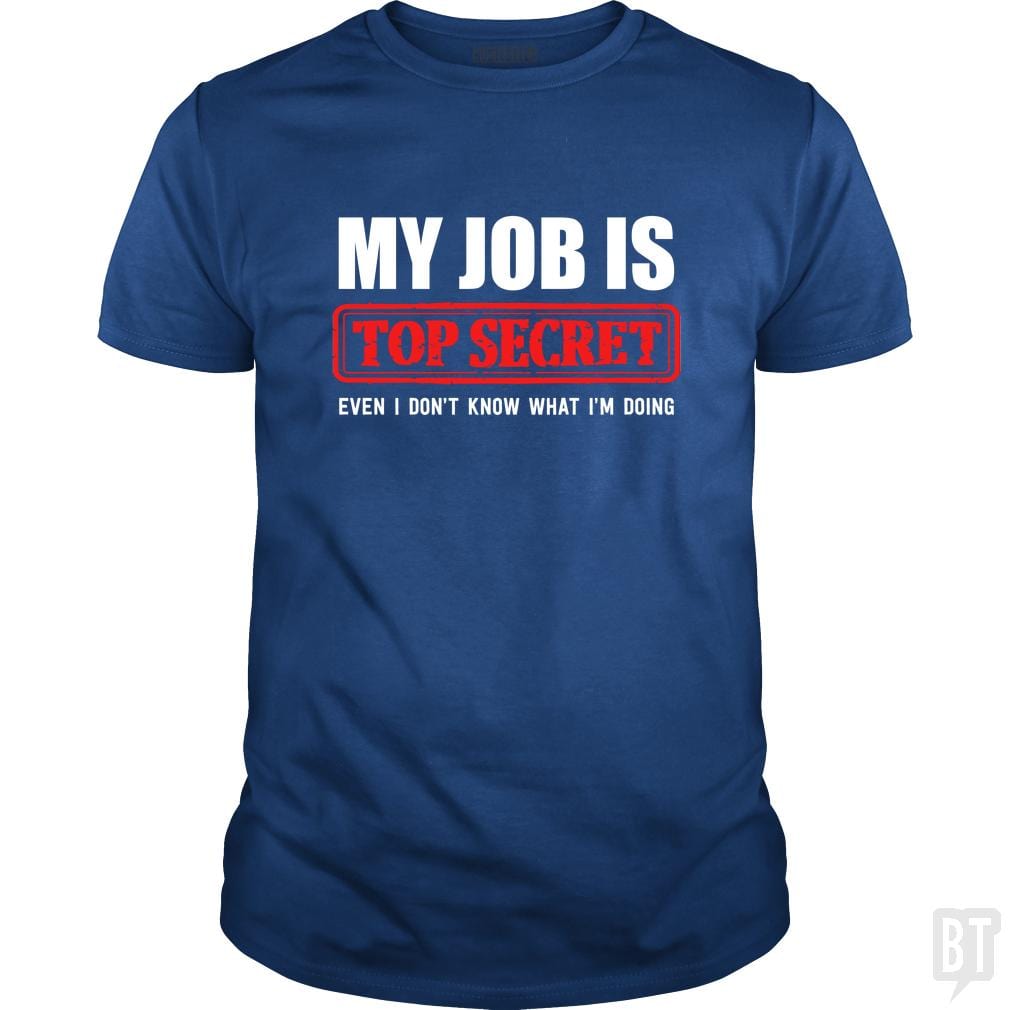 Top Secret Job - BustedTees.com