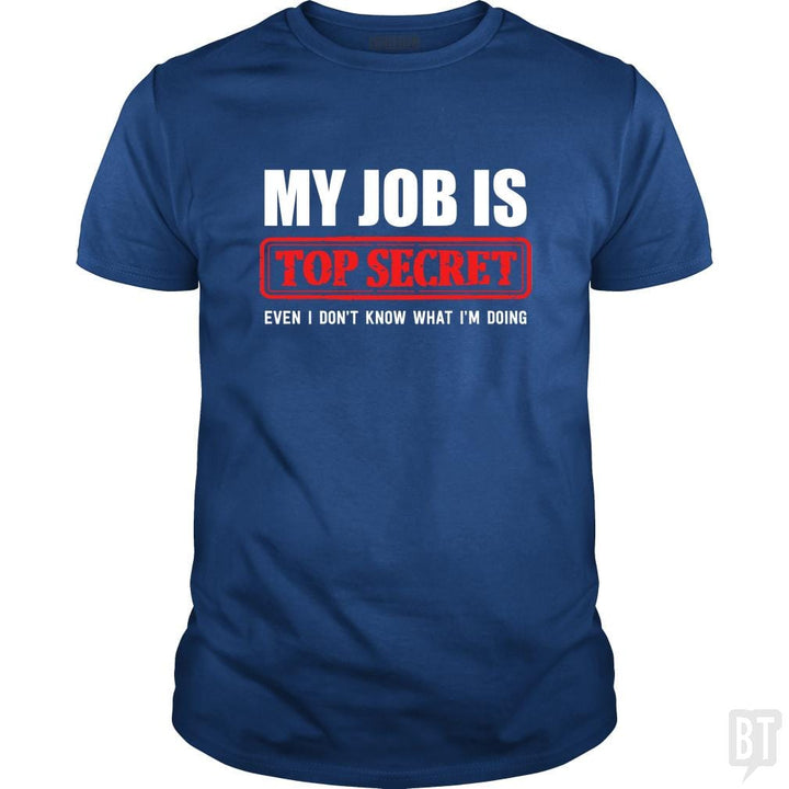 Top Secret Job - BustedTees.com